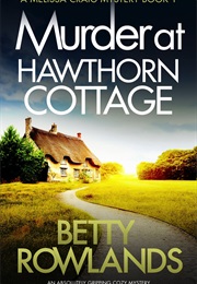 Murder at the Hawthorne Cottage (Betty Rowlands)