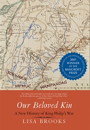 Our Beloved Kin: A New History of King Philip's War (Lisa Brooks)