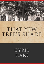 That Yew Tree's Shade (Cyril Hare)