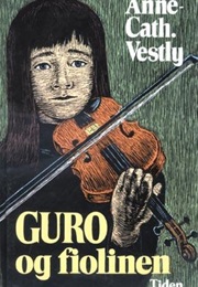 Guro Og Fiolinen (Anne-Cath Vestly)