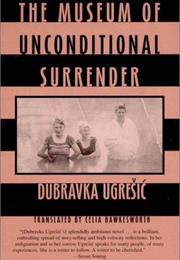 The Museum of Unconditional Surrender