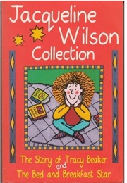 The Jacqueline Wilson Collection: "The Story of Tracy Beaker", and "The Bed and Breakfast Star" (Jacqueline Wilson)