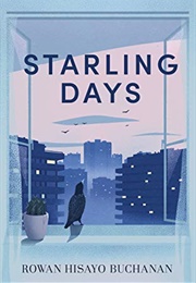 Starling Days (Rowan Hisayo Buchanan)