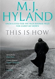 This Is How (M.J. Hyland)