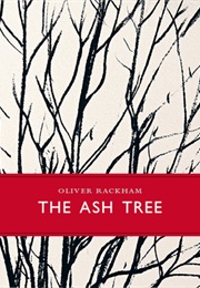 The Ash Tree (Oliver Rackham)
