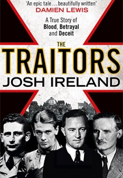 The Traitors: A True Story of Blood, Betrayal and Deceit (Josh Ireland)