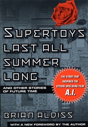Super-Toys Last All Summer Long (Brian Aldiss)