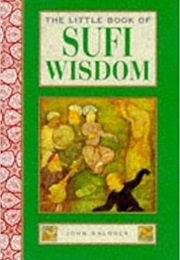 The Little Book of Sufi Wisdom (Anonymous)