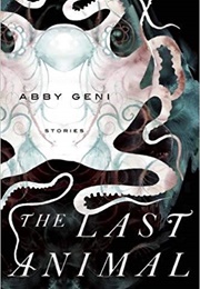 The Last Animal (Abby Geni)
