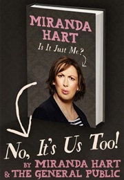 Miranda Hart No, It's Us Too (Miranda Hart)