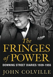 The Fringes of Power (John Colville)