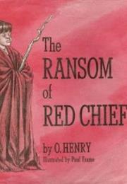 &quot;The Ransom of Red Chief&quot; by O. Henry