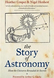 The Story of Astronomy (Heather Couper and Nigel Henbest)