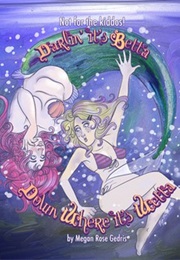 Darlin' It's Betta Down Where It's Wetta (Megan Rose Gedris)