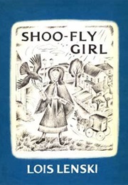 Shoo Fly Girl (Lois Lenski)