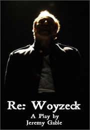 Re: Woyzeck (Gable)