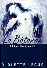 La Bastard (Violette Leduc)