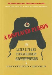 The Life and Extraordinary Adventures of Private Ivan Chonkin (Vladimir Voinovich)