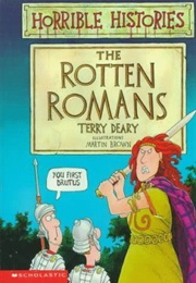 Horrible Histories: The Rotten Romans (Terry Deary)