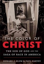 The Color of Christ (Edward J Blum)