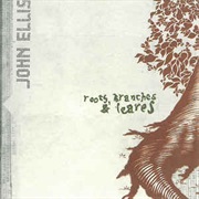 John Ellis ‎– Roots, Branches & Leaves