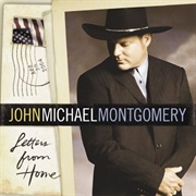 Letters From Home - John Michael Montgomery