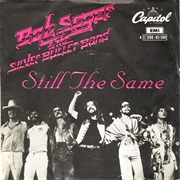 Still the Same - Bob Seger & the Silver Bullet Band