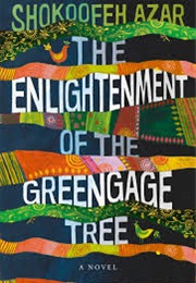 The Enlightenment of the Greengage Tree (Shokoofeh Azar)