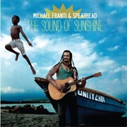 The Sound of Sunshine - Michael Franti &amp; Spearhead