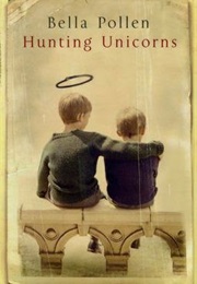 Hunting Unicorns (Bella Pollen)