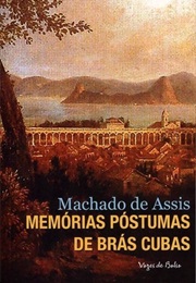 Memórias Póstumas De Brás Cubas (Machado De Assis)