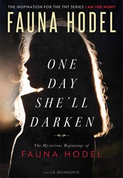 One Day She'll Darken (Fauna Hodel)