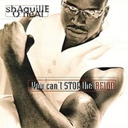 Shaquille O&#39;Neal - You Can&#39;t Stop My Reign