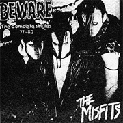 Beware - The Complete Singles '77-'82 - The Misfits