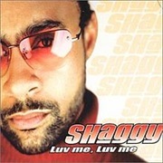 Shaggy - Luv Me Luv Me