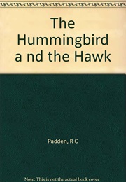 Hummingbird and the Hawk (RC Padden)