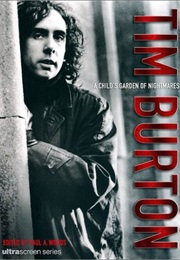 Tim Burton: A Child's Garden of Nightmares (Paul A. Woods)