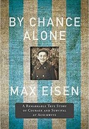 By Chance Alone (Max Eisen)