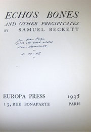 Echo's Bones and Other Precipitates (Samuel Beckett)