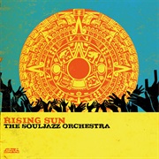 The Souljazz Orchestra - Rising Sun