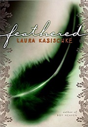 Feathered (Laura Kasischke)