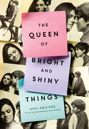 The Queen of Bright and Shiny Things (Ann Aguirre)