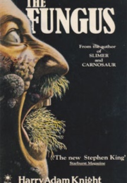 The Fungus (Harry Adam Knight)