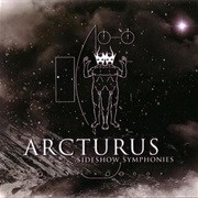 Arcturus - Sideshow Symphonies (2005)