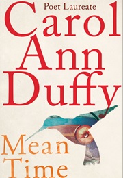 Mean Time (Carol Ann Duffy)