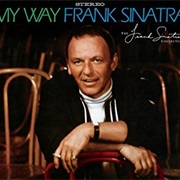 My Way- Frank Sinatra
