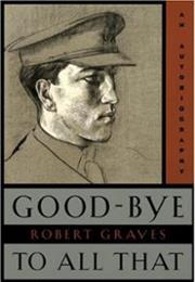 GOODBYE TO ALL THAT by Robert Graves