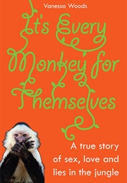 Every Monkey for Themselves (Vanessa Woods)