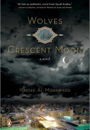 Wolves of the Crescent Moon (Yousef Al-Mohaimeed)