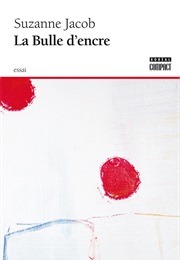 La Bulle D'encre (Suzanne Jacob)